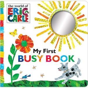 My First Busy Book -- Eric Carle